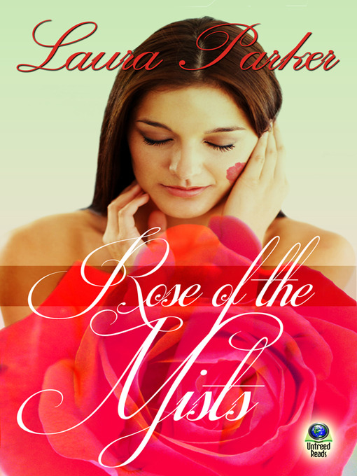 Title details for Rose of the Mists by Laura Parker - Available